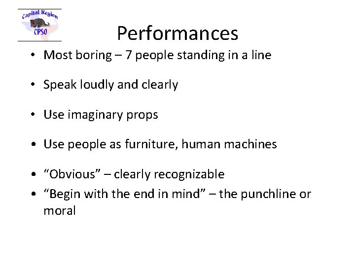 Performances • Most boring – 7 people standing in a line • Speak loudly