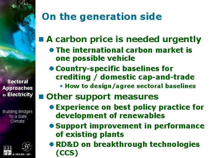 On the generation side n A carbon price is needed urgently l The international