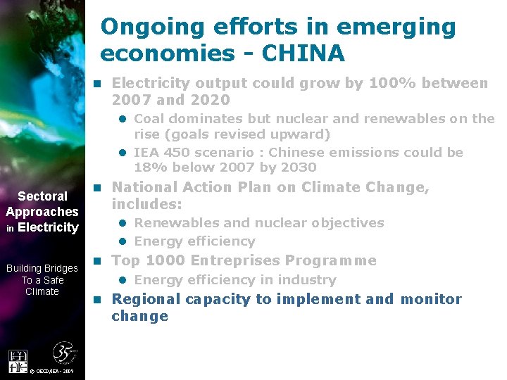 Ongoing efforts in emerging economies - CHINA n Electricity output could grow by 100%