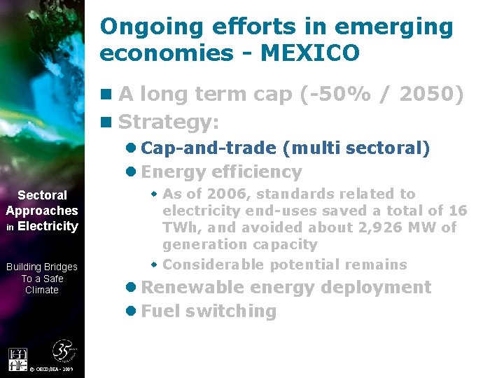 Ongoing efforts in emerging economies - MEXICO n A long term cap (-50% /