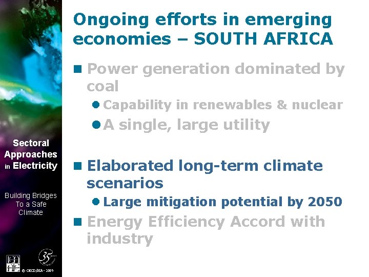 Ongoing efforts in emerging economies – SOUTH AFRICA n Power generation dominated by coal