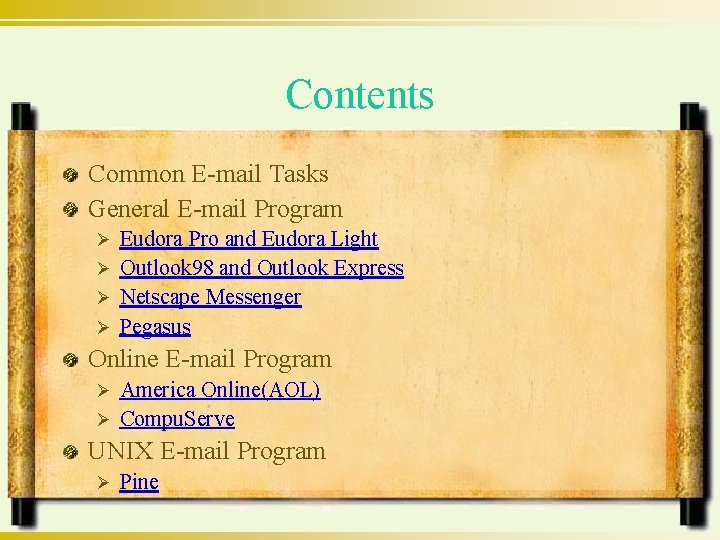 Contents Common E-mail Tasks General E-mail Program Eudora Pro and Eudora Light Ø Outlook