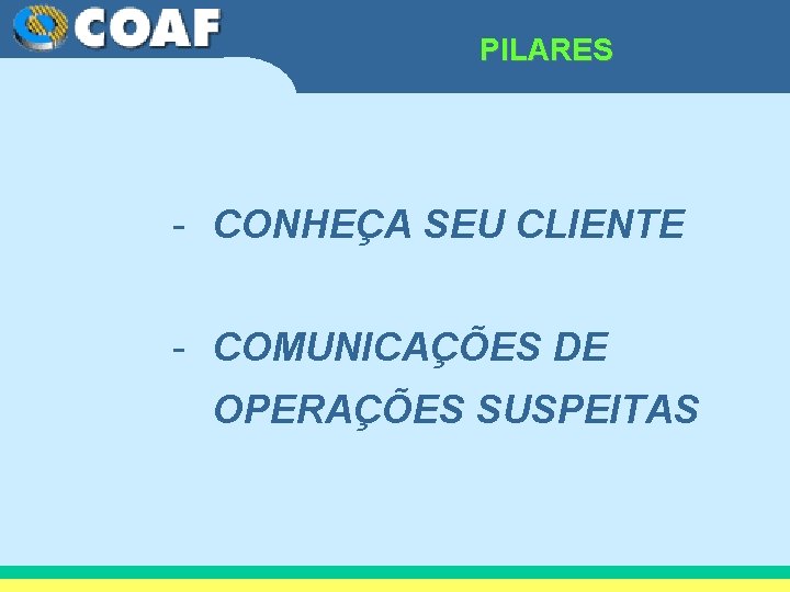 PILARES - CONHEÇA SEU CLIENTE - COMUNICAÇÕES DE OPERAÇÕES SUSPEITAS 