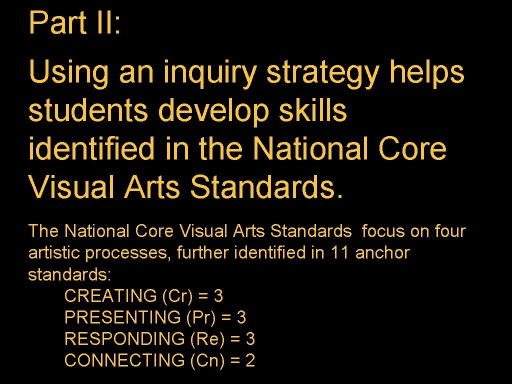 Part II: Using an inquiry strategy helps students develop skills identified in the National