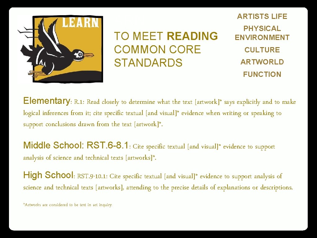 ARN TO MEET READING COMMON CORE STANDARDS ARTISTS LIFE PHYSICAL ENVIRONMENT CULTURE ARTWORLD FUNCTION