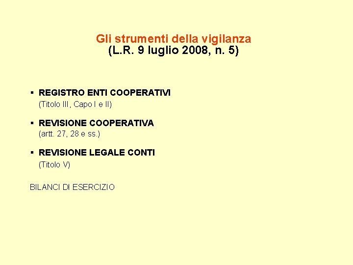 Gli strumenti della vigilanza (L. R. 9 luglio 2008, n. 5) § REGISTRO ENTI