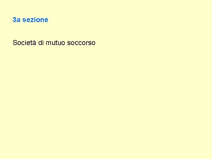 3 a sezione Società di mutuo soccorso 