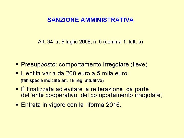 SANZIONE AMMINISTRATIVA Art. 34 l. r. 9 luglio 2008, n. 5 (comma 1, lett.