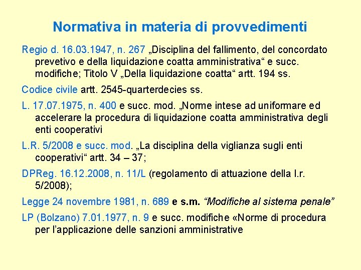 Normativa in materia di provvedimenti Regio d. 16. 03. 1947, n. 267 „Disciplina del