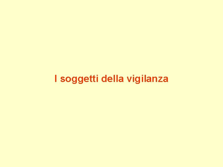 I soggetti della vigilanza 