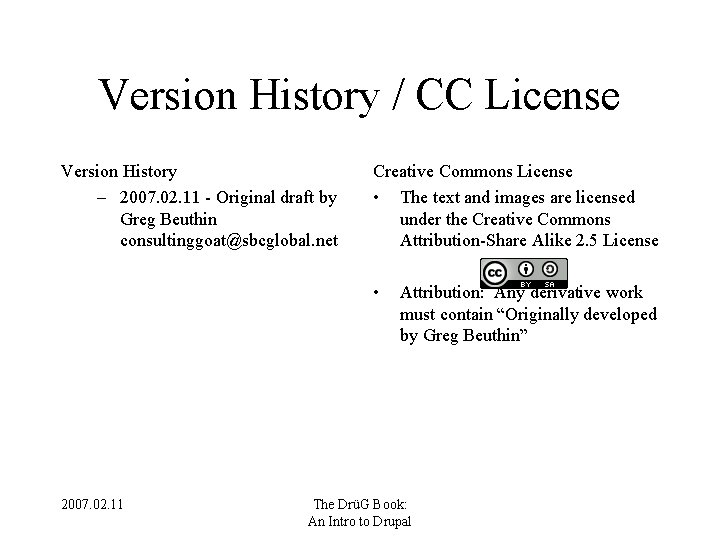 Version History / CC License Version History – 2007. 02. 11 - Original draft