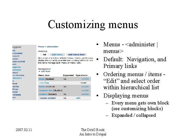 Customizing menus • Menus - <administer | menus> • Default: Navigation, and Primary links