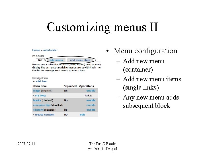 Customizing menus II • Menu configuration – Add new menu (container) – Add new