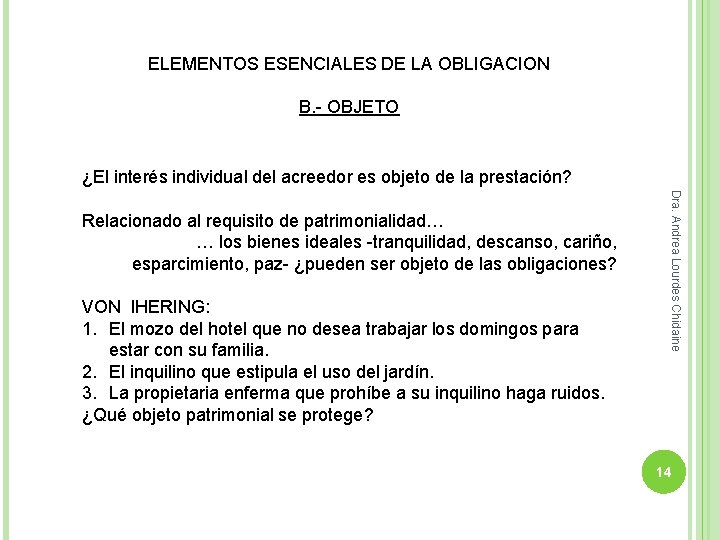 ELEMENTOS ESENCIALES DE LA OBLIGACION B. - OBJETO ¿El interés individual del acreedor es