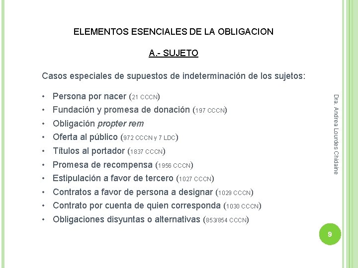 ELEMENTOS ESENCIALES DE LA OBLIGACION A. - SUJETO Casos especiales de supuestos de indeterminación