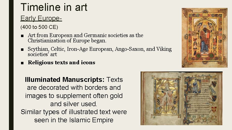 Timeline in art Early Europe(400 to 500 CE) ■ Art from European and Germanic