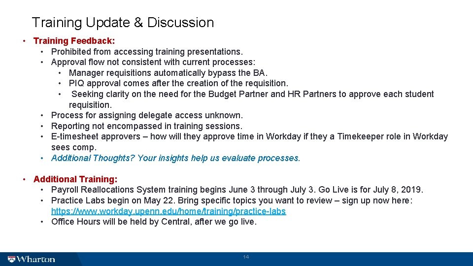 Training Update & Discussion • Training Feedback: • Prohibited from accessing training presentations. •