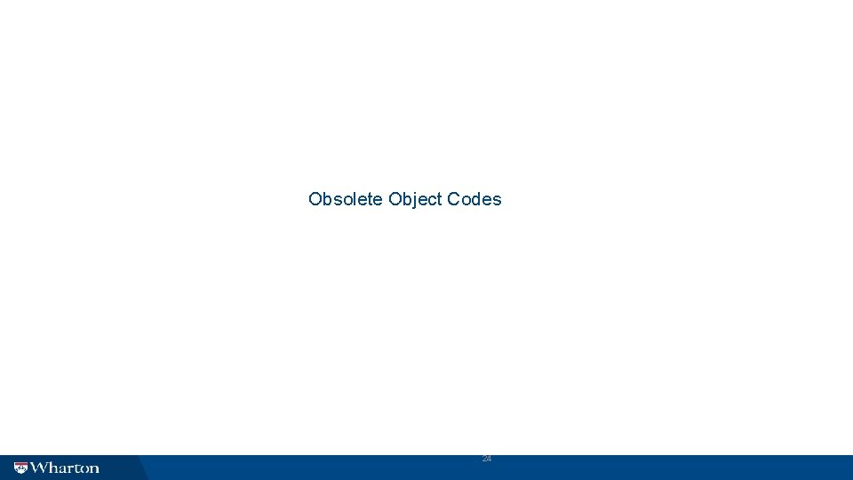 Obsolete Object Codes 24 