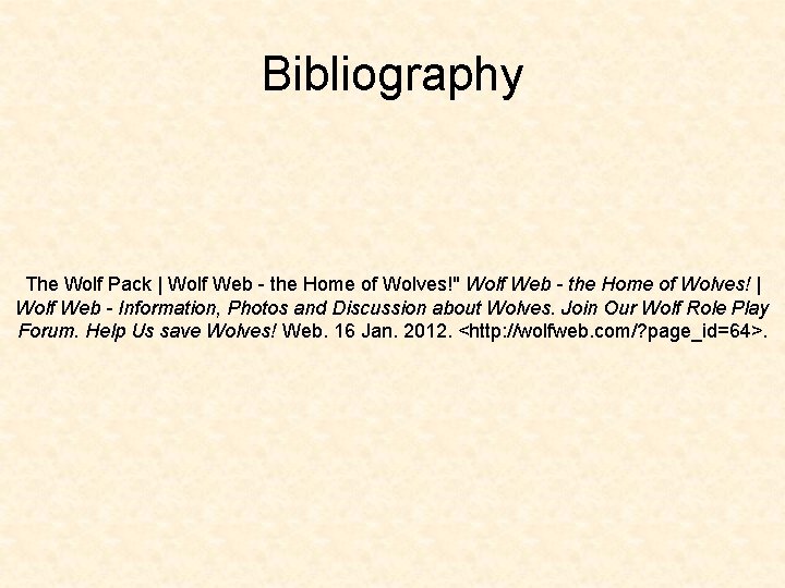 Bibliography The Wolf Pack | Wolf Web - the Home of Wolves!" Wolf Web