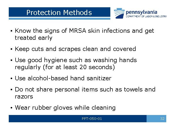 Protection Methods • Know the signs of MRSA skin infections and get treated early