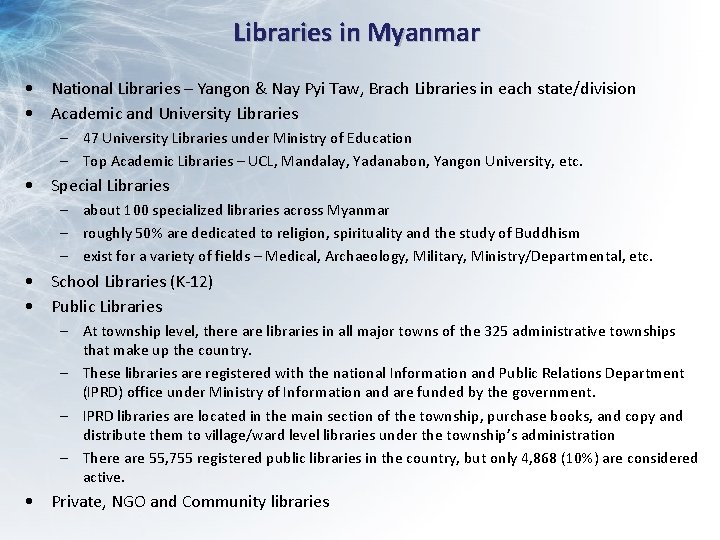 Libraries in Myanmar • National Libraries – Yangon & Nay Pyi Taw, Brach Libraries