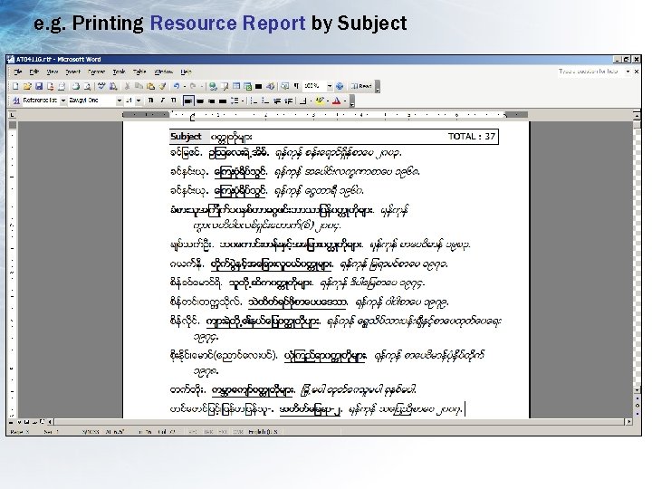 e. g. Printing Resource Report by Subject 