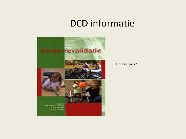 DCD informatie Hoofdstuk 20 