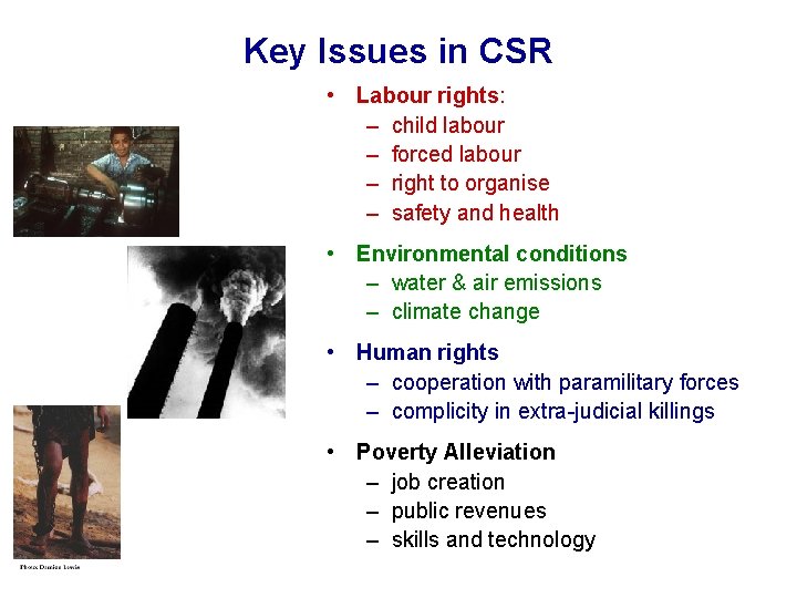 Key Issues in CSR • Labour rights: – child labour – forced labour –