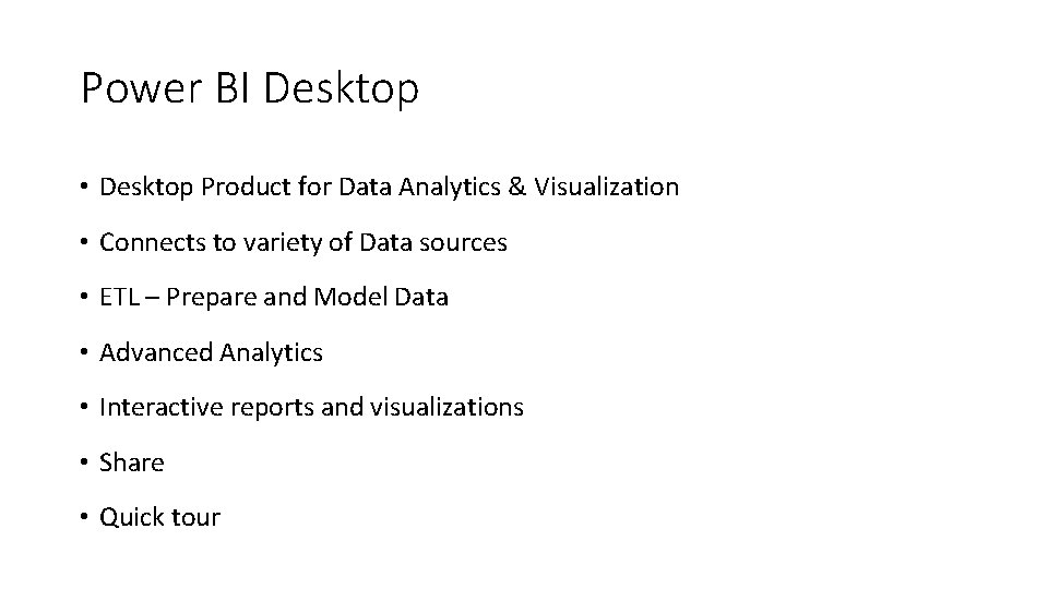 Power BI Desktop • Desktop Product for Data Analytics & Visualization • Connects to