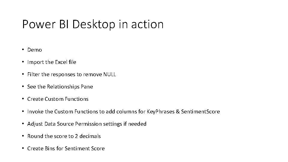 Power BI Desktop in action • Demo • Import the Excel file • Filter