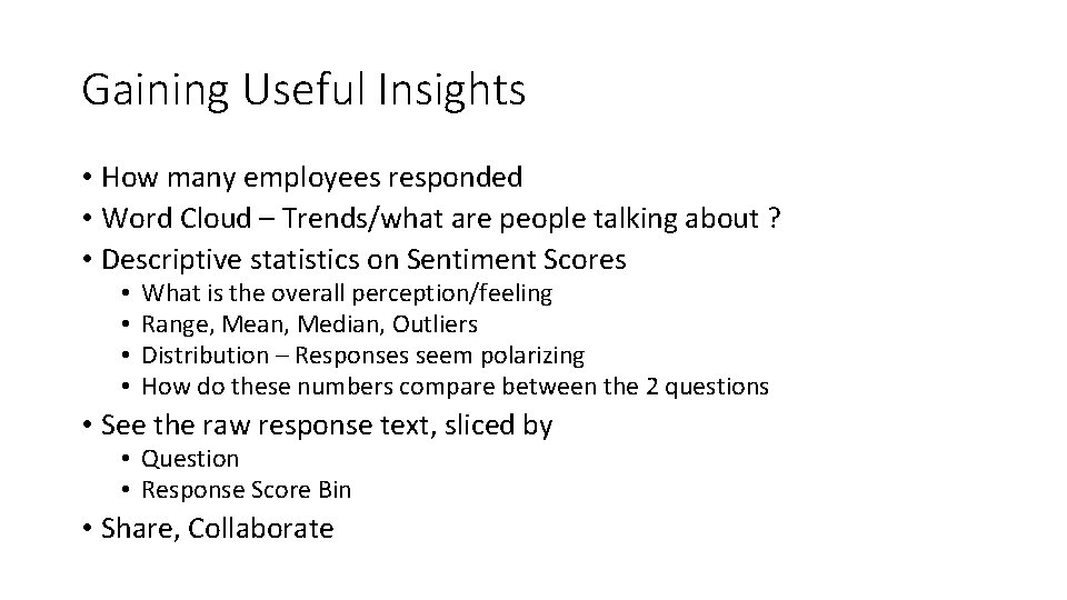 Gaining Useful Insights • How many employees responded • Word Cloud – Trends/what are