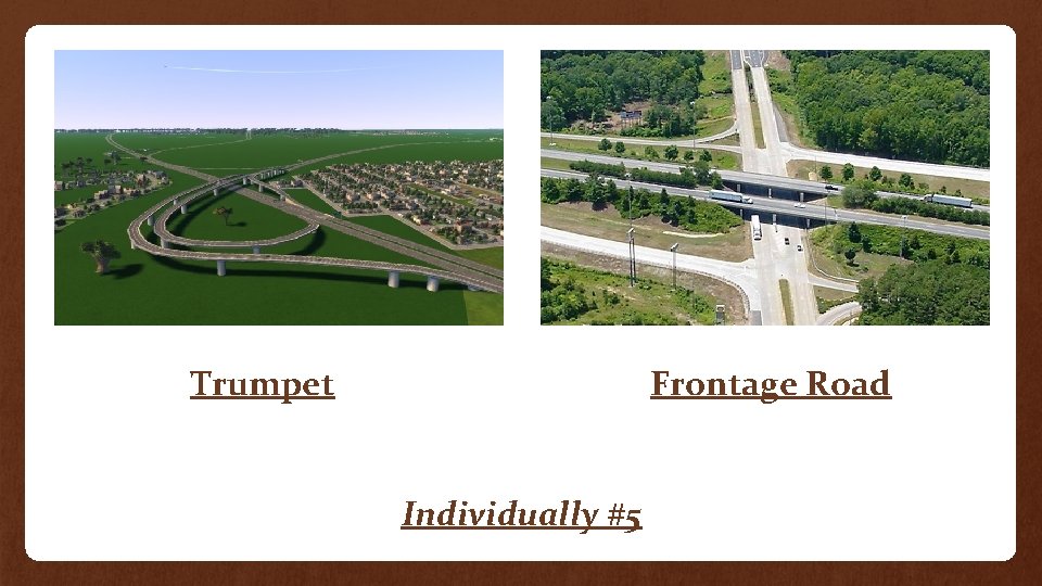 Trumpet Frontage Road Individually #5 