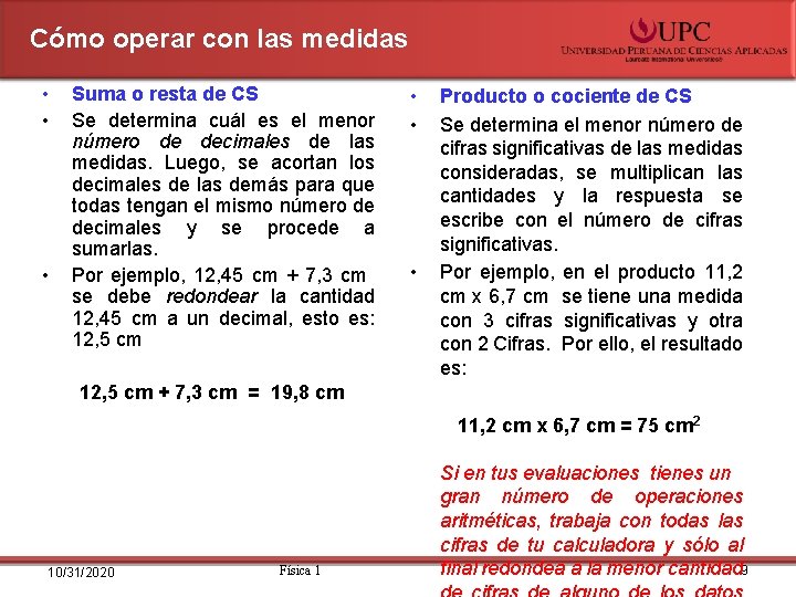 Cómo operar con las medidas • • • Suma o resta de CS Se