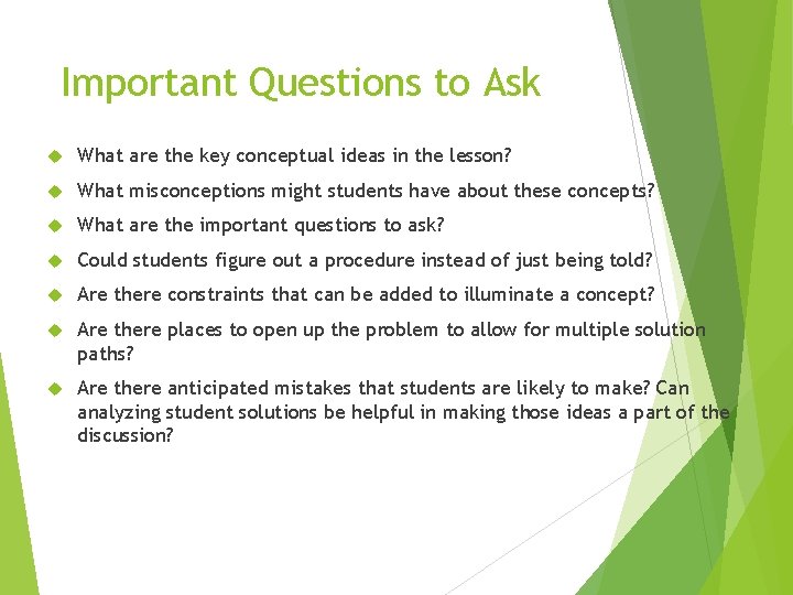 Important Questions to Ask What are the key conceptual ideas in the lesson? What