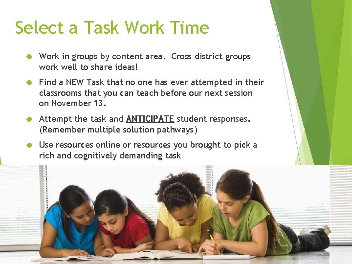 Select a Task Work Time Work in groups by content area. Cross district groups