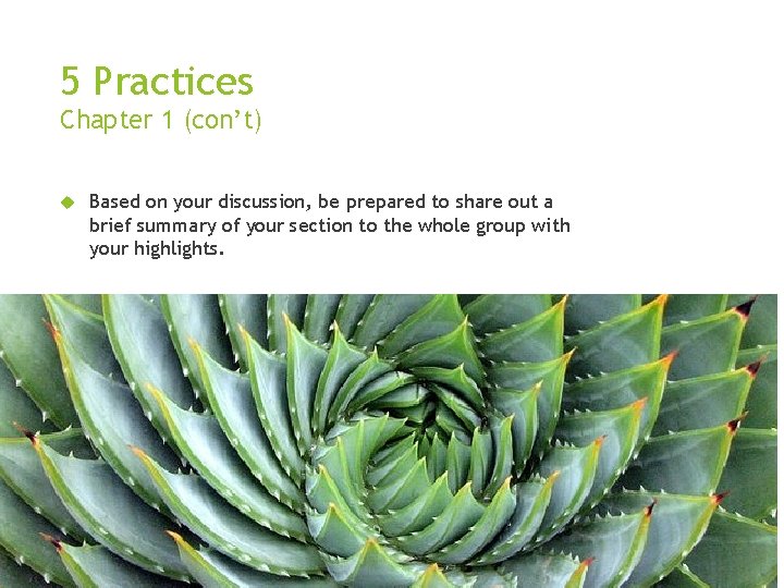 5 Practices Chapter 1 (con’t) Based on your discussion, be prepared to share out