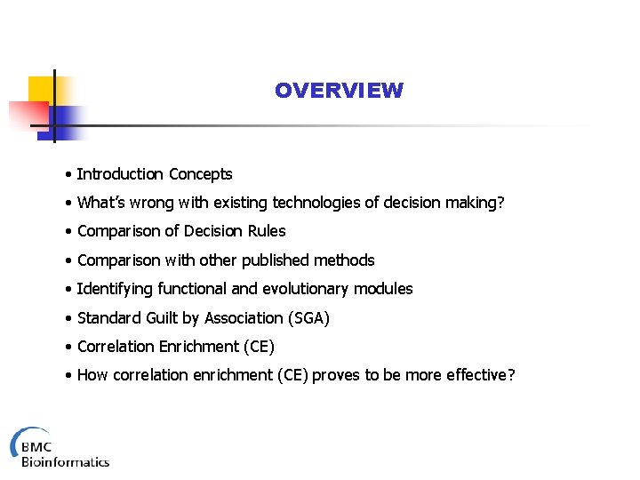 OVERVIEW • Introduction Concepts • What’s wrong with existing technologies of decision making? •