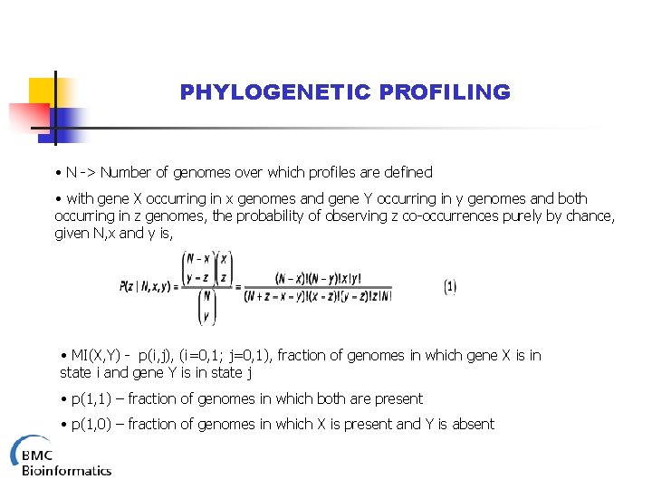 PHYLOGENETIC PROFILING • N -> Number of genomes over which profiles are defined •