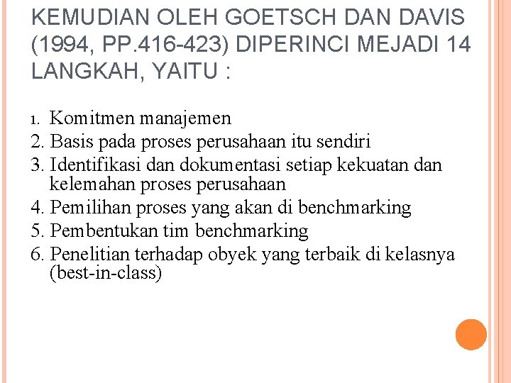 KEMUDIAN OLEH GOETSCH DAN DAVIS (1994, PP. 416 -423) DIPERINCI MEJADI 14 LANGKAH, YAITU