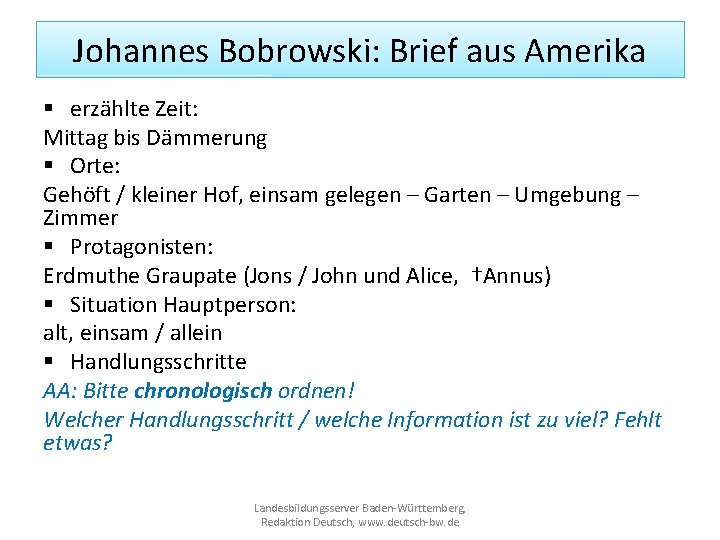 Johannes Bobrowski: Brief aus Amerika § erzählte Zeit: Mittag bis Dämmerung § Orte: Gehöft