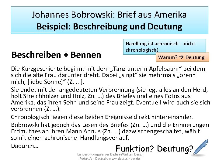 Johannes Bobrowski: Brief aus Amerika Beispiel: Beschreibung und Deutung Beschreiben + Bennen Handlung ist