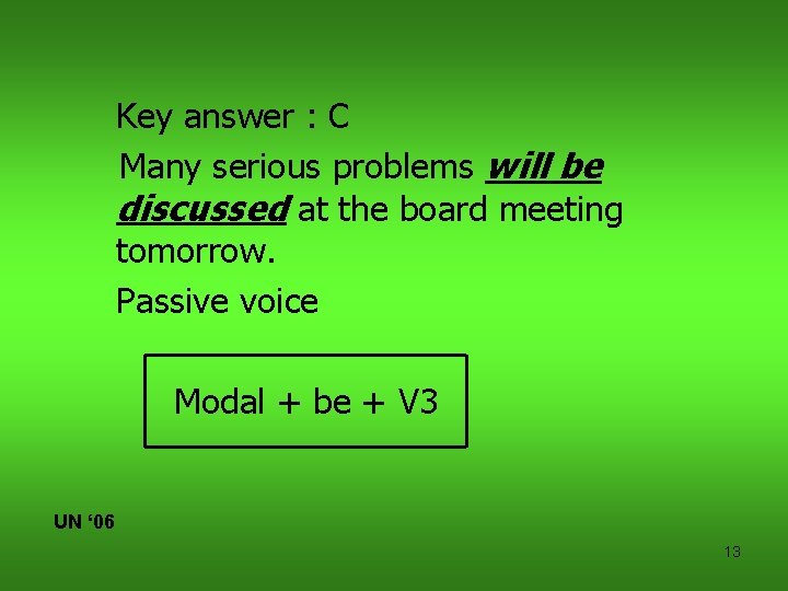 Key answer : C Many serious problems will be discussed at the board meeting