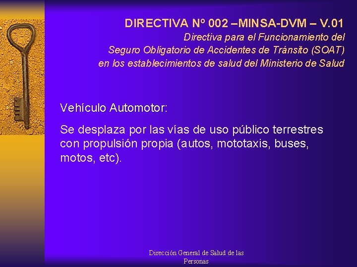 DIRECTIVA Nº 002 –MINSA-DVM – V. 01 Directiva para el Funcionamiento del Seguro Obligatorio