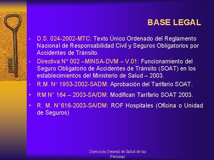 BASE LEGAL • • • D. S. 024 -2002 -MTC: Texto Único Ordenado del