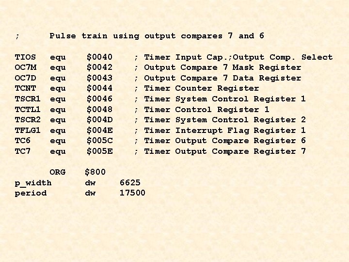 ; Pulse train using output compares 7 and 6 TIOS OC 7 M OC