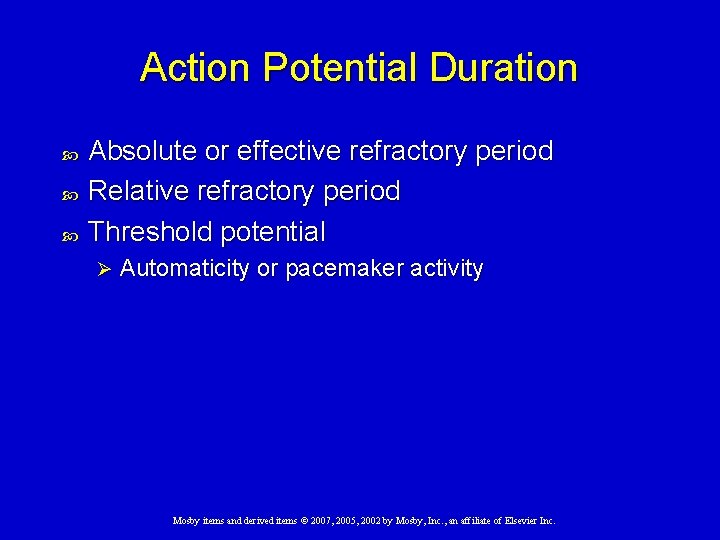 Action Potential Duration Absolute or effective refractory period Relative refractory period Threshold potential Ø