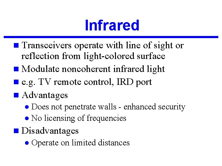 Infrared n Transceivers operate with line of sight or reflection from light-colored surface n