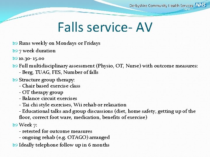 Falls service- AV Runs weekly on Mondays or Fridays 7 week duration 10. 30