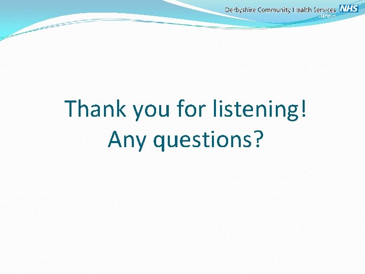 Thank you for listening! Any questions? 