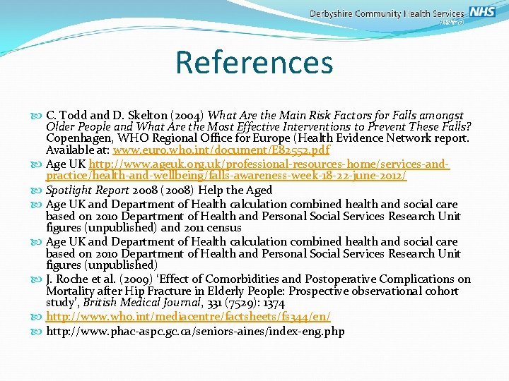 References C. Todd and D. Skelton (2004) What Are the Main Risk Factors for